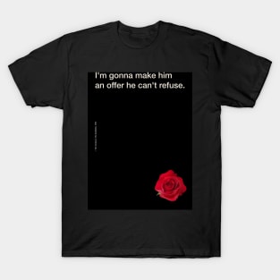 An offer he can't refuse T-Shirt